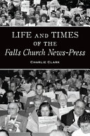 Image for "Life and Times of the Falls Church News-Press"