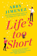 Image for "Life&#039;s Too Short"