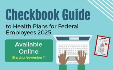 Checkbook Guide to Federal Employee Health Plans 2025 Available Online Starting November 11