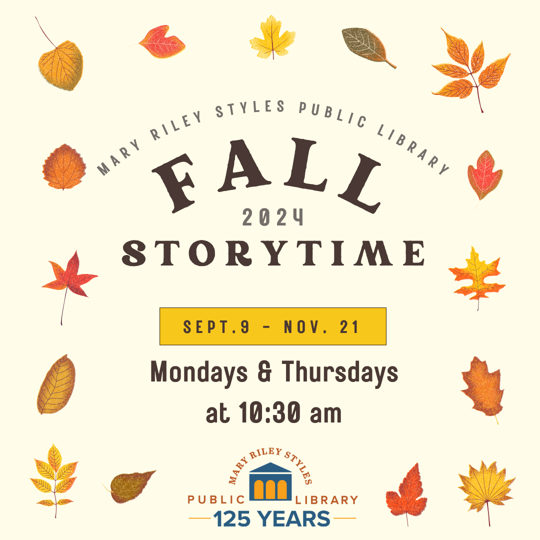 Storytime Mondays and Thursdays at 10:30 am Ages 18 months to 4 years