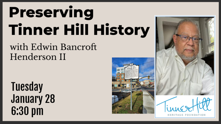 Preserving Tinner Hill History with Edwin Henerson   January 28 at 6:30 pm