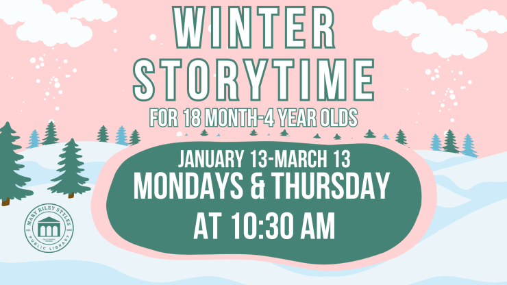 Winter Storytime January 13 through March 13 Mondays and Thursdays at 10:30 am 