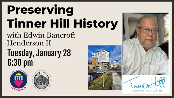 Preserving Tinner Hill History with Edwin Henerson   January 28 at 6:30 pm