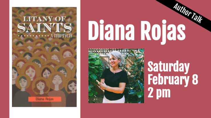 Diana Rojas Author Talk on Saturday February 8 at 2 pm 